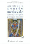 Aspects de la pensée médiévale dans la philosophie politique moderne /