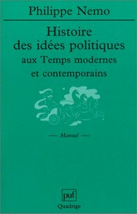 Histoire des idées politiques aux temps modernes et contemporains /