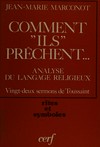 Comment "ils" prêchent... : analyse du langage religieux : vinght-deux sermons de Toussaint /