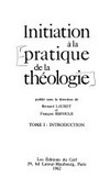 Initiation à la pratique de la théologie /