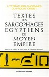 Les textes des sarcophages égyptiens du Moyen Empire /