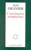 L'intelligence métaphysique /