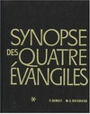 Synopse des quatre Évangiles en français avec parallèles des Apocryphes et des Pères /