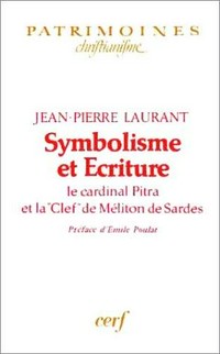 Symbolisme et Écriture : le cardinal Pitra et la "Clef" de Méliton de Sardes /