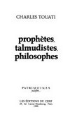 Prophètes, talmudistes, philosophes /