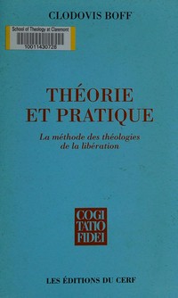 Théorie et pratique : la méthode des théologies de la libération /