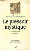 Le pressoir mystique : actes du colloque de recloses, 27 mai 1989 /
