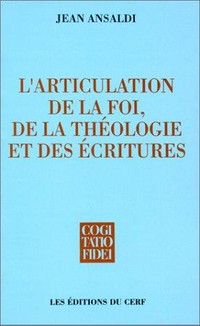 L'articulation de la foi, de la théologie et des Écritures /