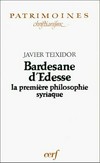 Bardesane d'Édesse : la prémière philosophie syriaque /