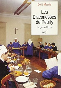 Les diaconesses de Reuilly : un germe fécond /