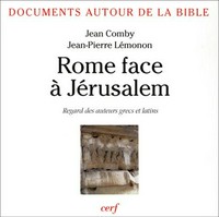 Rome face à Jérusalem : regard des auteurs grecs et latins /