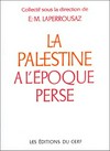 La Palestine à l'époque perse /