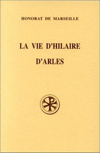 La vie d'Hilaire d'Arles /