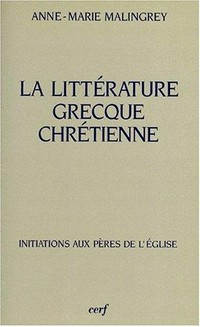 La littérature grecque chrétienne /
