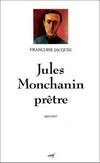 Jules Monchanin, prêtre : 1895-1957 /