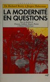 La modernité en questions : de Richard Rortry à Jürgen Habermas : actes de la décade de Cerisy-la-Salle, 2-11 juillet 1993 /