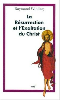 La Resurrection et l'Exaltation du Christ dans la littérature de l'ère patristique /