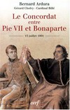 Le Concordat entre Pie VII et Bonaparte :  15 juillet 1801 : Bicentenaire d'une réconciliation / 