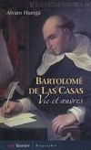 Bartolomé de las Casas : vie et oeuvres /