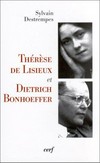 Thérèse de Lisieux et Dietrich Bonhoeffer : kénose et altérité /