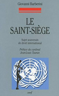 Le saint-siège : sujet souverain de droit intrnational /