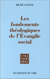 Les fondements théologiques de l'Évangile social : la pertinence de la théologie contemporaine pour l'ethique sociale /
