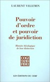 Pouvoir d'ordre et pouvoir de juridiction : histoire théologique de leur distinction /