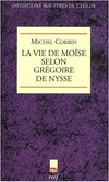La vie de Moïse selon Grégoire de Nysse /
