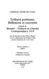 Teilhard postume : réflexions et souvenirs précédé de Blondel - Teilhard de Chardin: correspondance 1910 /