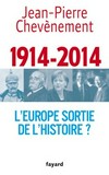 1914-2014 : l'Europe sortie de l'histoire? /