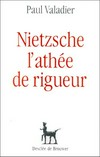 Nietzsche, l'athée de riguer /