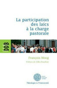La participation des laïcs à la charge pastorale : une évaluation théologique du canon 517 ↑ 2 /