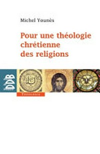 Pour une théologie chrétienne des religions /