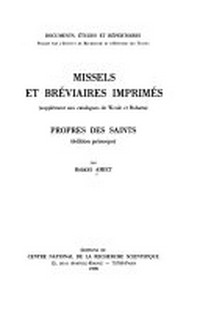 Missels et bréviaires imprimés : (supplément aux catalogues de Weale et Bohatta) ; Propres des saints : (édition princeps) /