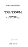 Tsimtsoum : introduction à la méditation hébraïque /