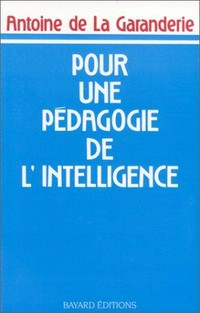 Pour une pédagogie de l'intelligence : phénoménologie et pédagogie /