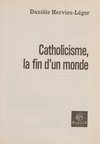 Catholicisme, la fin d'un monde? /