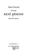 Aimé Savard interroge René Rémond : vivre notre histoire.