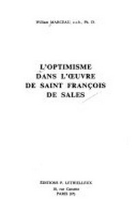 L'optimisme dans l'oeuvre de saint Françoise de Sales /