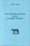 Les noms de plantes dans la Rome antique /