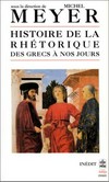 Histoire de la rhétorique des Grecs à nos jours /
