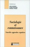Sociologie et connaissance : nouvelles approches cognitives /