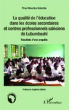 La qualité de l'éducation dans les écoles secondaires et centres professionnels salésiens de Lubumbashi : résultats d'une enquête /