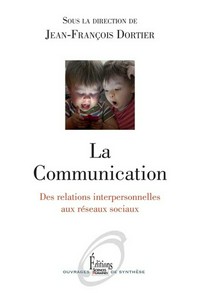 La communication : des relations interpersonnelles aux réseaux sociaux /