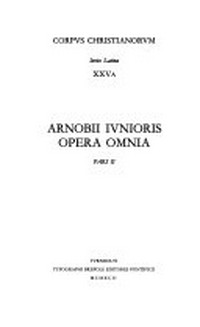 Arnobii Iunioris Opera minora /
