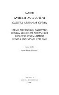 Sancti Aurelii Augustini Contra Arrianos opera /