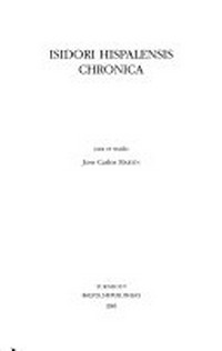 Isidori Hispalensis Chronica /