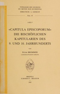 "Capitula episcoporum" : die bischöflichen Kapitularien des 9. und 10. Jahrhunderts /