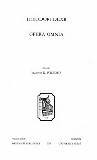 Theodori Dexii Opera omnia /