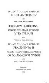 Sancti Iuliani Toletanae sedis episcopi Opera.